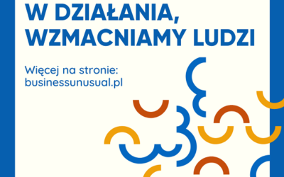 Nabór przedsięwzięć społecznych w ramach Programu Business Unusual