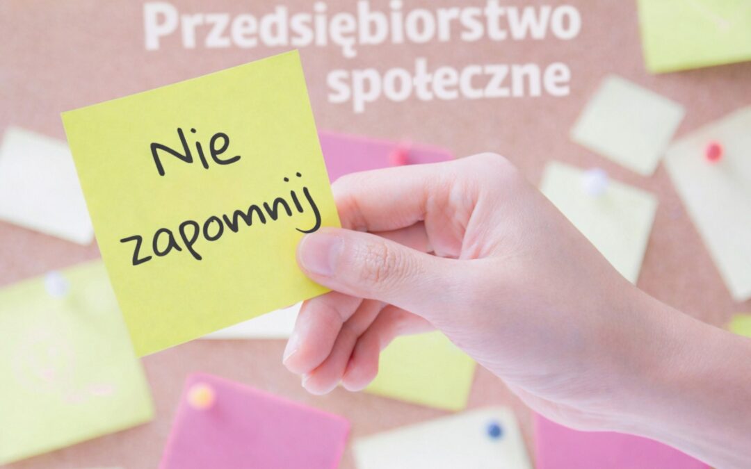 Przedsiębiorco Społeczny pamiętaj o&nbsp;rocznym sprawozdaniu